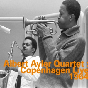 Albert Ayler Quartet - Copenhagen Live 1964 ryhmässä ME SUOSITTELEMME / Joululahjavinkki: CD @ Bengans Skivbutik AB (2438420)