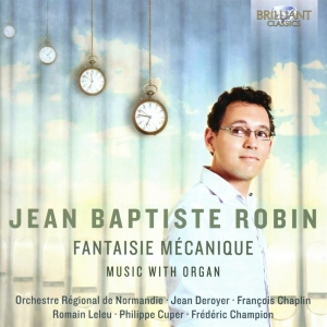 Jean-Baptiste Robin Romain Leleu - Fantaisie Mécanique ryhmässä CD @ Bengans Skivbutik AB (2438445)