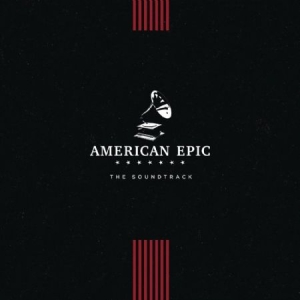 Various Artists - American Epic: The Soundtrack ryhmässä ME SUOSITTELEMME / Joululahjavinkki: Vinyyli @ Bengans Skivbutik AB (2443594)