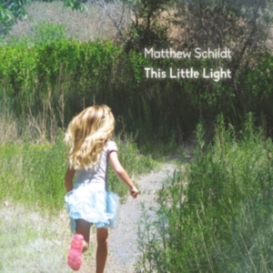 Schildt Matthew - This Little Light ryhmässä CD @ Bengans Skivbutik AB (2443872)