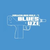 Miraculous Mule - Blues Uzi (Blue Vinyl) ryhmässä VINYYLI @ Bengans Skivbutik AB (2444004)