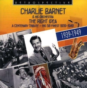 Charlie Barnet - The Right Idea ryhmässä CD @ Bengans Skivbutik AB (2459258)