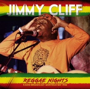 Jimmy Cliff - Reggae Nights - Radio Broadcast 198 ryhmässä CD @ Bengans Skivbutik AB (2461937)