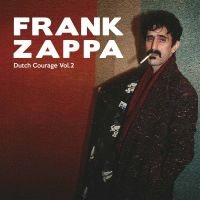 Frank Zappa & The Mothers Of Invent - Dutch Courage Vol. 2 ryhmässä Minishops / Frank Zappa @ Bengans Skivbutik AB (2465215)