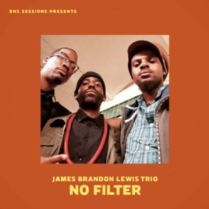 James Brandon Lewis Trio - No Filter ryhmässä VINYYLI @ Bengans Skivbutik AB (2465275)