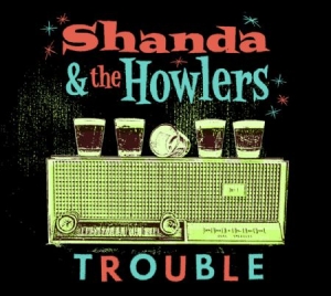 Shanda & The Howlers - Trouble ryhmässä CD @ Bengans Skivbutik AB (2465282)