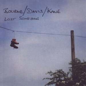 Kane Bourne Davis - Lost Something ryhmässä CD @ Bengans Skivbutik AB (2465299)