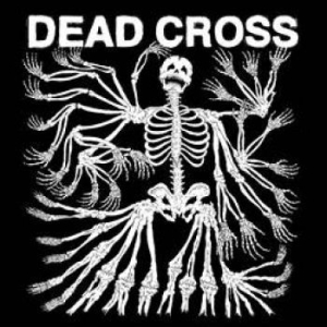 Dead Cross - Dead Cross ryhmässä CD @ Bengans Skivbutik AB (2465307)