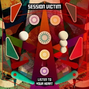 Session Victim - Listen To Your Heart ryhmässä CD @ Bengans Skivbutik AB (2465330)