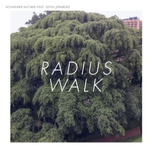 Schneider Kacirek - Radius Walk ryhmässä CD @ Bengans Skivbutik AB (2465347)