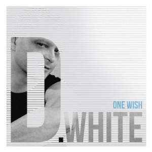 White D. - One Wish ryhmässä CD @ Bengans Skivbutik AB (2465350)