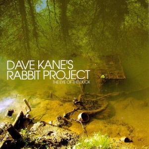 Kane Dave & Rabbit Project - Eye Of The Duck ryhmässä CD @ Bengans Skivbutik AB (2465405)