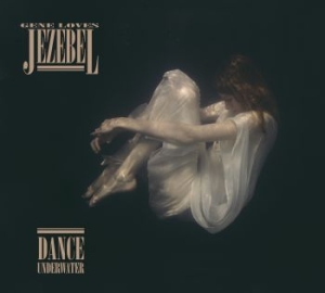 Gene Loves Jezebel - Dance Underwater ryhmässä CD @ Bengans Skivbutik AB (2465698)