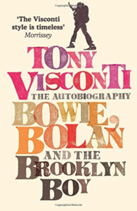 Tony Visconti - The Autobiography. Bowie, Bolan And The Brooklyn Boy ryhmässä ME SUOSITTELEMME / Musiikkikirjat @ Bengans Skivbutik AB (2474371)