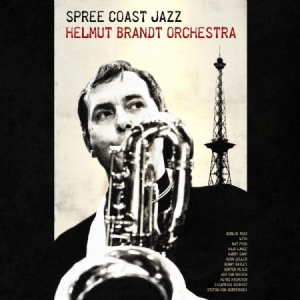 Helmut Brandt Orchestra - Spree Coast Jazz ryhmässä VINYYLI @ Bengans Skivbutik AB (2478726)