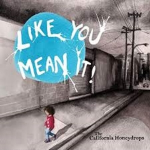 California Honeydrops - Like You Mean It ryhmässä CD @ Bengans Skivbutik AB (2478727)