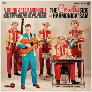 Country Side Of Harmonica Sam - A Drink After Midnight ryhmässä VINYYLI @ Bengans Skivbutik AB (2478877)