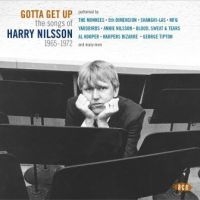 Various Artists - Gotta Get Up:Songs Of Harry Nilsson ryhmässä CD @ Bengans Skivbutik AB (2479558)