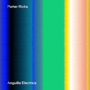 Porter Ricks - Anguilla Electrica ryhmässä CD @ Bengans Skivbutik AB (2479570)