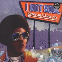 Blandade Artister - I Got Soul - Groove Wash ryhmässä VINYYLI @ Bengans Skivbutik AB (2479588)