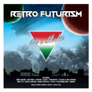 Various Artists - Retro Futurism - Italo Is Still Ali ryhmässä CD @ Bengans Skivbutik AB (2479594)