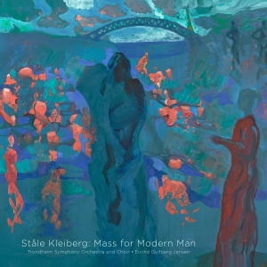 Kleiberg Ståle - Mass For Modern Man ryhmässä Musiikki / Musiikki Blu-Ray / Klassiskt @ Bengans Skivbutik AB (2479680)