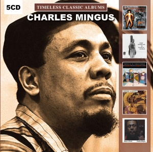 Charles Mingus - Timeless Classic Albums ryhmässä CD @ Bengans Skivbutik AB (2483614)