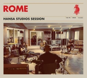 Rome - Hansa Studios Session ryhmässä CD @ Bengans Skivbutik AB (2488330)