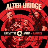 Alter Bridge - Live At The O2 Arena + Rarities ryhmässä CD @ Bengans Skivbutik AB (2491813)