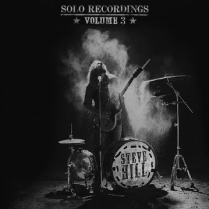 Hill Steve - Solo Recordings Volume 3 ryhmässä CD @ Bengans Skivbutik AB (2491888)