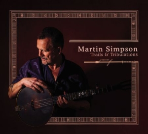 Simpson Martin - Trails & Tribulations - Deluxe ryhmässä CD @ Bengans Skivbutik AB (2491915)