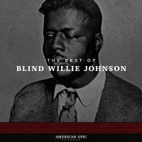 Johnson Blind Willie - American EpicBest Of Blind Willie ryhmässä VINYYLI @ Bengans Skivbutik AB (2491940)