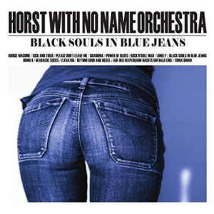 Horst With No Name Orchestra - Black Souls In Blue Jeans ryhmässä CD @ Bengans Skivbutik AB (2491971)