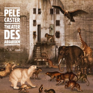 Pele Caster - Theater Des Absurden ryhmässä CD @ Bengans Skivbutik AB (2491992)