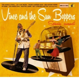 Vince And The Sunboppers - Spinnin' Around ryhmässä CD @ Bengans Skivbutik AB (2492034)