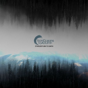 From Oceans To Autumn - Ether/Return To Earth ryhmässä CD @ Bengans Skivbutik AB (2492082)