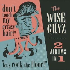 Wise Guyz - Don't Touch My Greasy Hair / Let's ryhmässä CD @ Bengans Skivbutik AB (2492129)