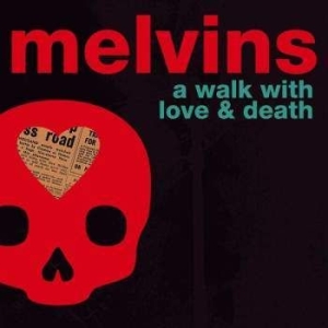 Melvins - A Walk With Love & Death ryhmässä Minishops / Melvins @ Bengans Skivbutik AB (2492643)