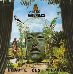 Dead Mauriacs - Beauté Des Mirages ryhmässä VINYYLI @ Bengans Skivbutik AB (2492681)