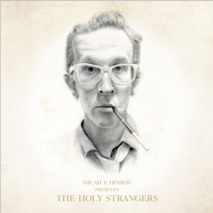 Hinson Micah P. - Presents The Holy Strangers ryhmässä VINYYLI @ Bengans Skivbutik AB (2492691)