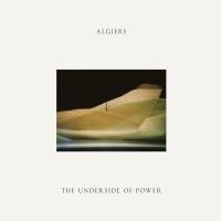 Algiers - The Underside Of Power ryhmässä VINYYLI @ Bengans Skivbutik AB (2493451)