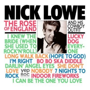 Lowe Nick - Rose Of England ryhmässä ME SUOSITTELEMME / Klassiska lablar / YepRoc / CD @ Bengans Skivbutik AB (2498549)