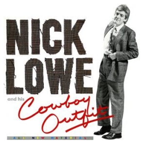 Lowe Nick - Nick Lowe And His Cowboy Outfit ryhmässä CD @ Bengans Skivbutik AB (2498557)