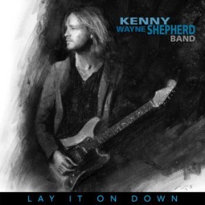 Shepherd Kenny Wayne - Lay It On Down ryhmässä CD @ Bengans Skivbutik AB (2498954)