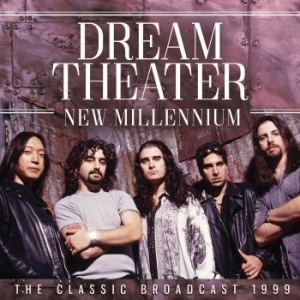 Dream Theater - New Millennium (2 Cd Live Broadcast ryhmässä Minishops / Dream Theater @ Bengans Skivbutik AB (2499189)