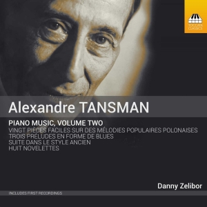 Tansman Alexandre - Piano Music, Vol. 2 ryhmässä ME SUOSITTELEMME / Joululahjavinkki: CD @ Bengans Skivbutik AB (2499192)