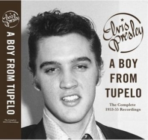 Presley Elvis - A Boy From Tupelo: The Complete 1953-1955 Recordings ryhmässä Minishops / Elvis Presley @ Bengans Skivbutik AB (2510334)