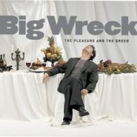 Big Wreck - Pleasure And Greed ryhmässä CD @ Bengans Skivbutik AB (2510397)