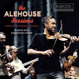 Bjarte Eike - Alehouse Sessions ryhmässä ME SUOSITTELEMME / Klassiska lablar / Harmonia Mundi @ Bengans Skivbutik AB (2510522)