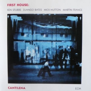 Ken Stubbs  Django Bates Mick Hutto - First House Cantilena ryhmässä VINYYLI @ Bengans Skivbutik AB (2512324)